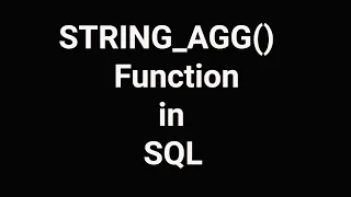 44 STRING - AGG Function in SQL How does STRING