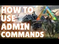 How to get ADMIN commands on ARK