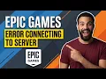 Fix Epic Games Error Connecting To Server Step By Step Guide