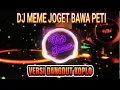 DJ MEME JOGET BAWA PETI (VERSI DANGDUT KOPLO) ENAK COY!