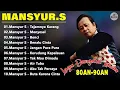 MANSYUR S DANGDUT LAWAS TERBAIK ORIGINAL FUL ALBUM