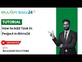 How to Add Task in Project in Bitrix24 Step-by-Step Guide for Beginners