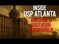 Inside USP Atlanta America s Southern Stronghold EXPOSED What Really Happened Behind the Walls