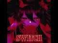 SWITCH (Speed Up)