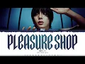 KEY (SHINee) 'Pleasure Shop' Lyrics (키 Pleasure Shop 가사) [Color Coded Han_Rom_Eng] | ShadowByYoongi