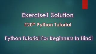 Exercise 1 Solution 20th Python Tutorial