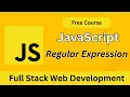 Mastering JavaScript Regular Expressions Full Stack Web Development Tutorial