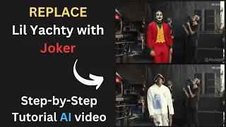 use ai to swap lil yachty with joker in the legendary walk out video step by step tutorial 