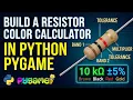 2D Resistor Color Code Calculator Using Python PygameMohammad Abu Obayda ID 252001019