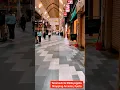 The World s Longest Shopping Arcade 13km Walk