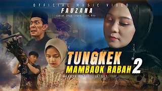 fauzana tungkek mambaok rabah 2 official music video 