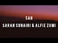 Download Lagu SAH - Sarah Suhairi \u0026 Alfie Zumi Lirik (Tiada bintang kan bersinar)