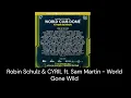 Download Lagu Robin Schulz \u0026 CYRIL ft. Sam Martin -  World Gone Wild (NEW ID) @ Live in World Club Dome 2024
