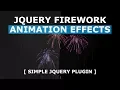 jQuery firework animation effects using fireworks js - Simple jQuery Plugin