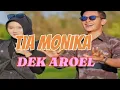 Download Lagu TIA MONIKA || DEK AROEL
