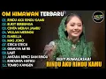 Download Lagu RINDU AKU RINDU - SILVY KUMALASARI - OM HIMAWAN FULL ALBUM TERBARU 2025 