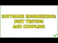 Software Engineering Unit testing and coupling 2 Solutions