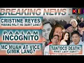 Download Lagu CRISTINE REYES PARANG PALIT NG DAMIT LANG? PAALAM-INCOGNITO,MC \u0026 VICE GIMIK LANG? TANTOCO DEATH?