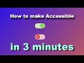 How to make Accessible CSS Toggle Buttons IN 3 MINUTES