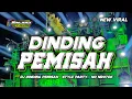 Download Lagu DJ DINDING PEMISAH STYLE PARTY • BASS NGUK NGUK NO NROTOK • BY BINJOW OFFICIAL
