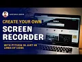 Create your Own Screen Recorder using Python - Part 1 CLI