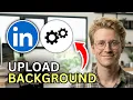 How to Upload LinkedIn Background Photo - Step by Step 2026