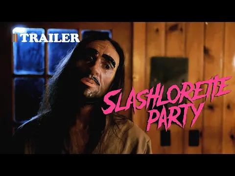 Slashlorette Party | Movie Trailer