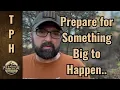 Prepare for Something Big to Happen…