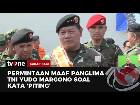 Panglima TNI Yudo Margono Minta Maaf Soal Kata 'Piting'