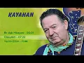 KAYAHAN * Bir Aşk Hikayesi  * Olsaydım * Yemin Ettim (Trionet Release)