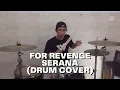 For Revenge - Serana Drum Cover