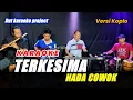 TERKESIMA KARAOKE NADA COWOK (RHOMA IRAMA) VERSI KOPLO
