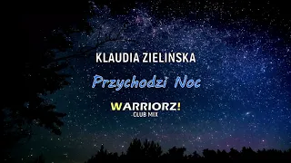 klaudia zieli ska przychodzi noc warriorz club mix 2022 