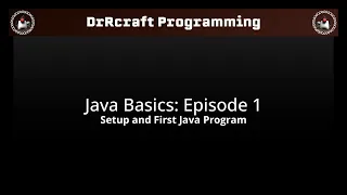 Setup and First Java Program - Java Basics Episode 1