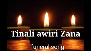 tinali awili zana funeral song