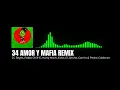 34 AMOR Y MAFIA REMIX (Audio Oficial) | JC Reyes, Pablo Chill-E, Harry Nach, Ecko, Jincho, Camin y +