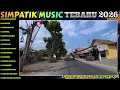 BILA CINTA DI DUSTA - SALAH APA - PERCERAIAN LARA = SIMPATIK MUSIC LAILA AYU FULL ALBUM TERBARU 2026