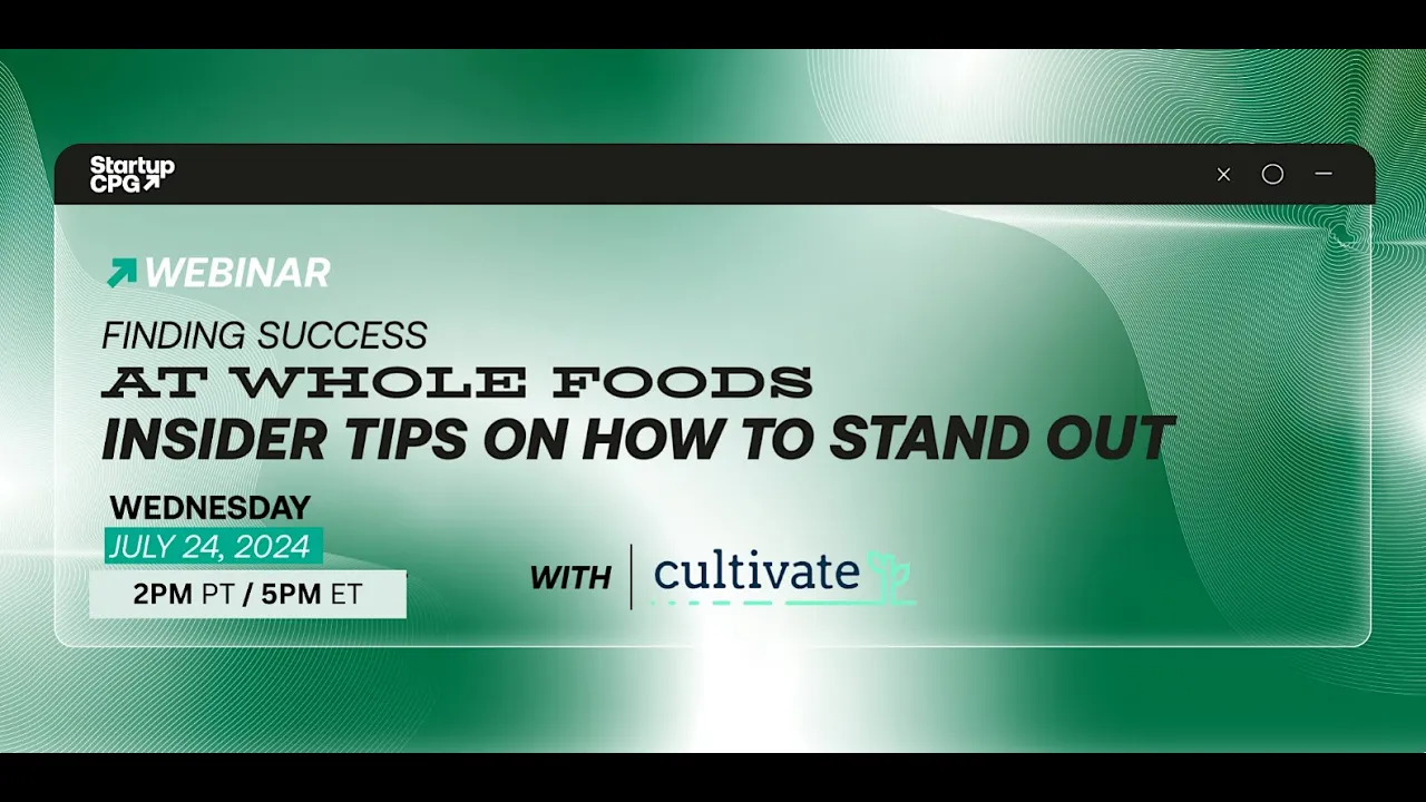 Finding Success at Whole Foods Market - Insider Tips On How to Stand Out | Startup CPG