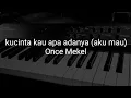 Download Lagu kucinta kau apa adanya (aku mau) - Once karaoke piano instrumental cover