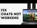 How to Fix Minecraft Chats Not Working