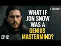 What If Jon Snow Was A Genius Mastermind Ep12 Alternate Game of Thrones Story