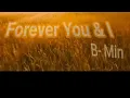 Forever you \u0026 I