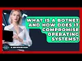 What Is A Botnet And How Does It Compromise Operating Systems - All About Operating Systems