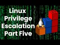 Linux Privilege Escalation Tryhackme Part Five