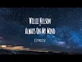 Willie Nelson - Always On My Mind (Lyrics)
