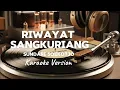 Lagu 🎶Riwayat Sangkuriang—Sundari Soekotjo • Karaoke Version ( No guide vocal )