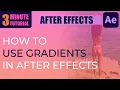 How To Use Gradients in After Effects 3 Different Techniques