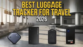 Must-Have Gear The Best Luggage Tracker for Travel 2026