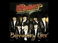 Los Huracanes Del Norte - Borracho y Loco