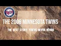 2006 Minnesota Twins why baseball matters